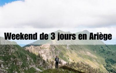 Weekend de 3 jours en Ariège au coeur des Pyrénnées