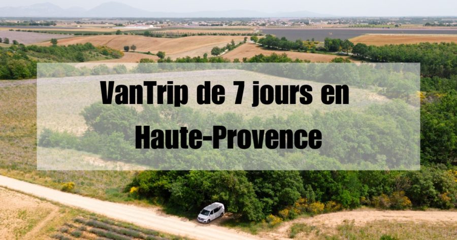 Vantrip de 7jours en Haute-Provence